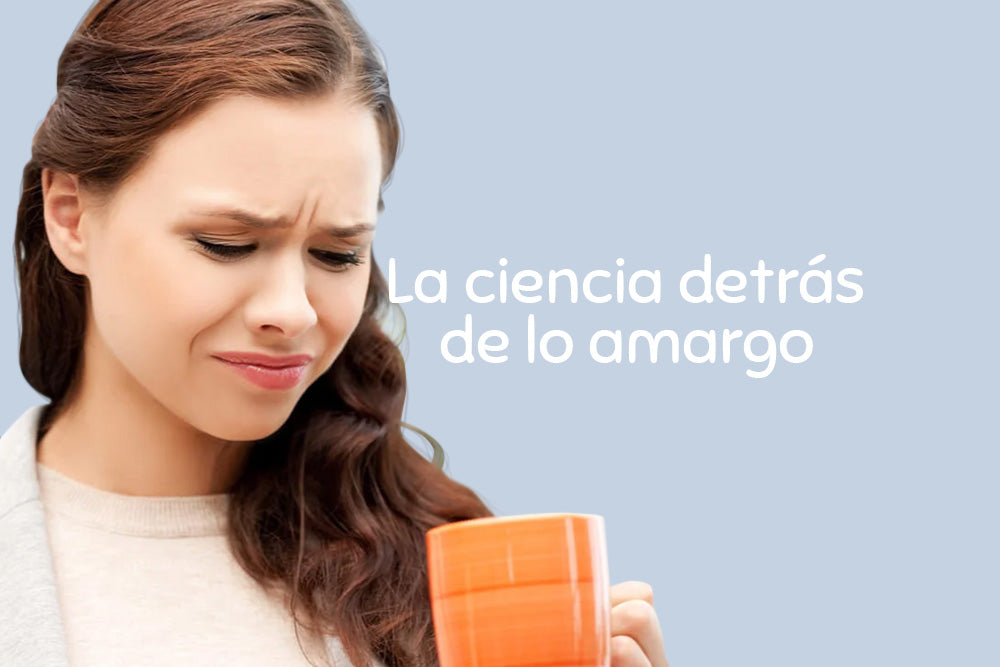 La ciencia detrás de lo amargo