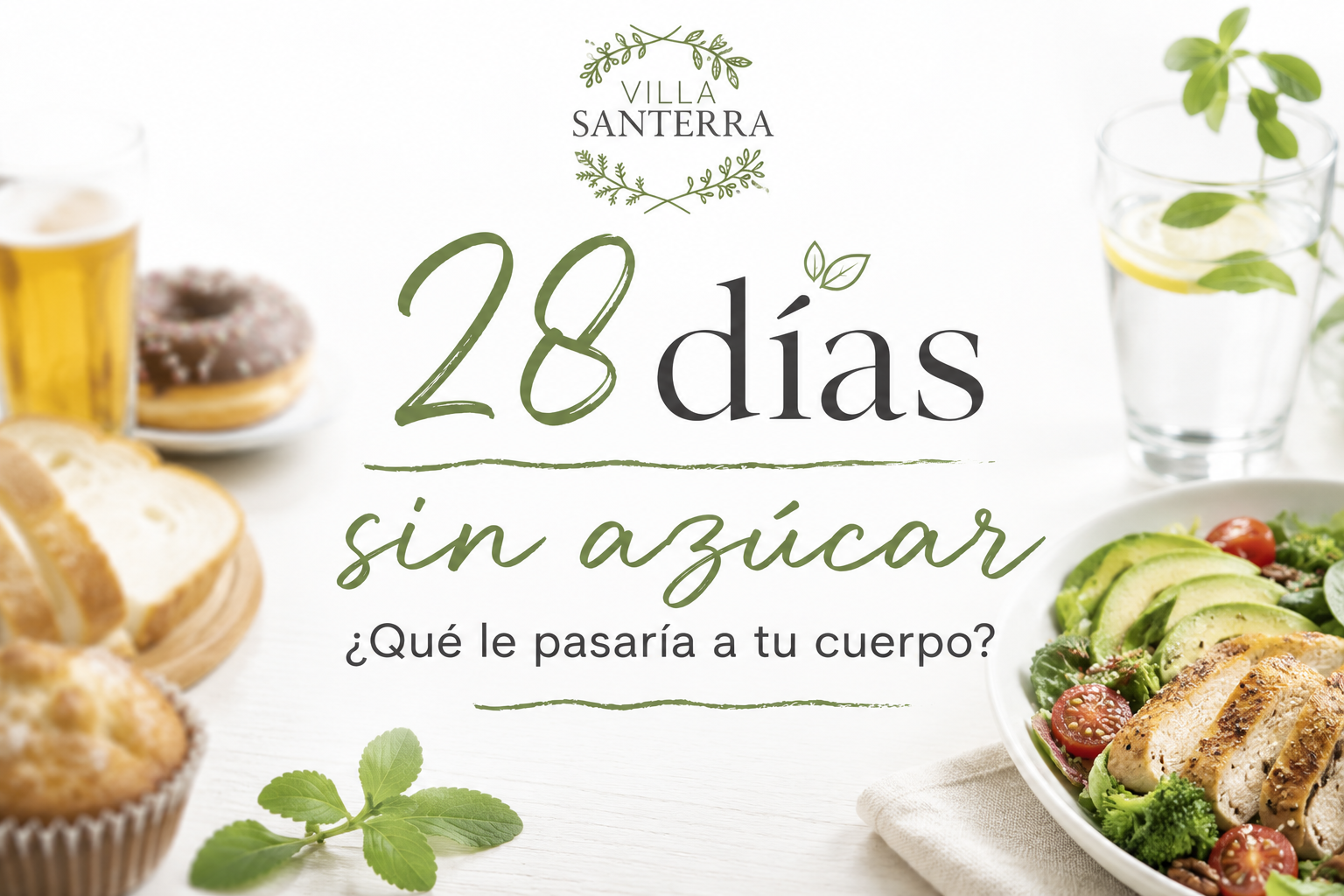 28 días sin azúcar, alcohol ni harinas refinadas ¿Qué pasaría en mi cuerpo?