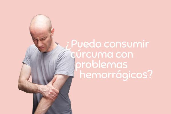 ¿Puedo consumir cúrcuma con problemas hemorrágicos?